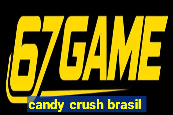 candy crush brasil